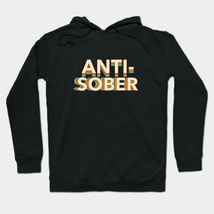 Anti Sober, Anti-Sober Hoodie